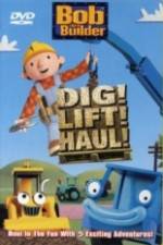 Watch Bob the Builder Dig Lift Haul Watch123movies