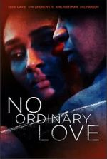 Watch No Ordinary Love Watch123movies