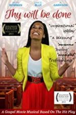 Watch Thy Will Be Done Watch123movies