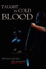 Watch Taught in Cold Blood Watch123movies