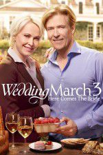 Watch Wedding March 3 Here Comes the Bride Watch123movies