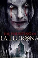 Watch The Haunting of La Llorona Watch123movies