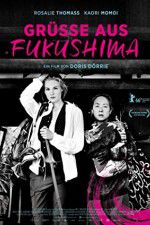 Watch Grüße aus Fukushima Watch123movies