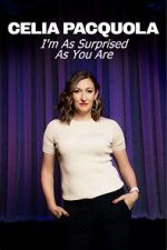 Watch Celia Pacquola: I\'m As Surprised As You Are (TV Special 2025) Watch123movies