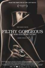 Watch Filthy Gorgeous: The Bob Guccione Story Watch123movies