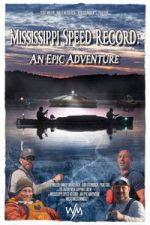 Watch Mississippi Speed Record: An Epic Adventure Watch123movies