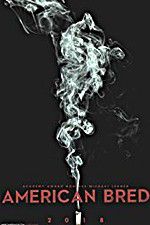 Watch American Bred Watch123movies