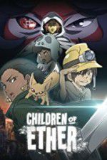 Watch Children of Ether Watch123movies
