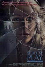 Watch Shadow Play Watch123movies