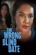 Watch The Wrong Blind Date Watch123movies