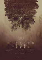 Watch Beneath the Trees Watch123movies