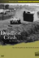 Watch Deadliest Crash The 1955 Le Mans Disaster Watch123movies