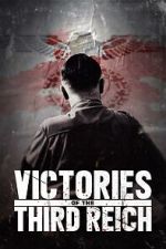 Watch Victories of the Third Reich Watch123movies