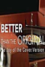 Watch Better Than the Original The Joy of the Cover Version Watch123movies