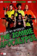 Watch Me and My Mates vs. The Zombie Apocalypse Watch123movies