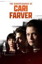 Watch The Disappearance of Cari Farver Watch123movies