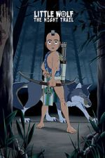 Watch Little Wolf: The Night Trail (Short 2021) Watch123movies