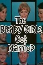 Watch The Brady Girls Get Married Watch123movies
