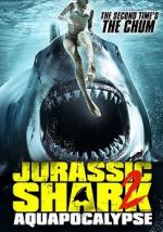 Watch Jurassic Shark 2: Aquapocalypse Watch123movies