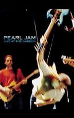 Watch Pearl Jam: Live at the Garden Watch123movies