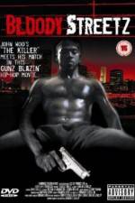 Watch Bloody Streetz Watch123movies