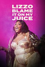 Watch Lizzo: Blame It on My Juice Watch123movies