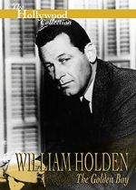 Watch William Holden: The Golden Boy Watch123movies