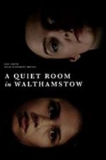 Watch A Quiet Room in Walthamstow Watch123movies
