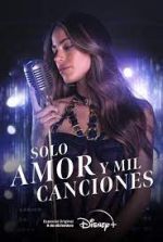 Watch Solo Amor Y Mil Canciones Watch123movies