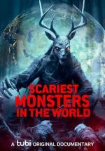Watch Scariest Monsters in the World Watch123movies