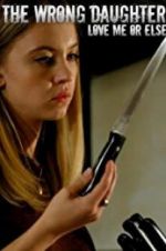 Watch The Wrong Daughter Watch123movies