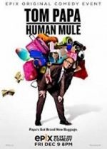 Watch Tom Papa: Human Mule Watch123movies