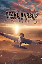 Watch Pearl Harbor: Through the Eyes of Japan Watch123movies