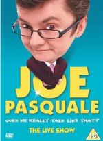 Watch Joe Pasquale: Does He Really Talk Like That? The Live Show Watch123movies