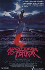 Watch Night Train to Terror Watch123movies