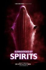 Watch Surrounded by Spirits Watch123movies