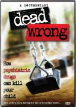 Watch Dead Wrong: How Psychiatric Drugs Can Kill Your Child Watch123movies