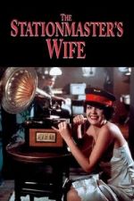 Watch The Stationmaster’s Wife Watch123movies