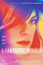 Watch A Fantastic Woman Watch123movies