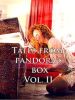 Watch Tales from Pandora\'s Box Vol. II Watch123movies