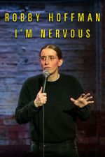 Watch Robby Hoffman: I\'m Nervous (TV Special 2019) Watch123movies