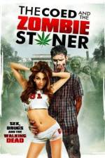 Watch The Coed and the Zombie Stoner Watch123movies