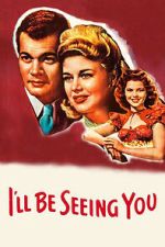 Watch I\'ll Be Seeing You Watch123movies