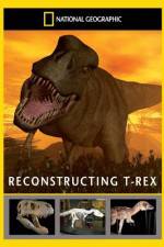 Watch National Geographic Dinosaurs Reconstructing T-Rex4/10/2010 Watch123movies