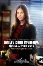 Watch Hailey Dean Mystery: Murder, with Love Watch123movies