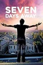 Watch Seven Days Away Watch123movies
