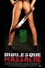 Watch Burlesque Massacre Watch123movies