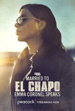 Watch Married to El Chapo: Emma Coronel Speaks Watch123movies