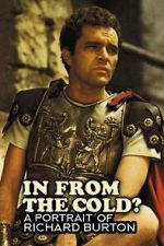 Watch In from the cold? A portrait of Richard Burton Watch123movies