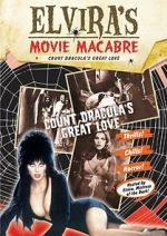 Watch Elvira\'s Movie Macabre: Count Dracula\'s Great Love Watch123movies